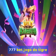 777 bet jogo do tigre